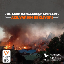 Kardeş Eli Derneği, Arakan Kampında Çıkan Yangın İçin Yardım Çalışmalarına Başladı